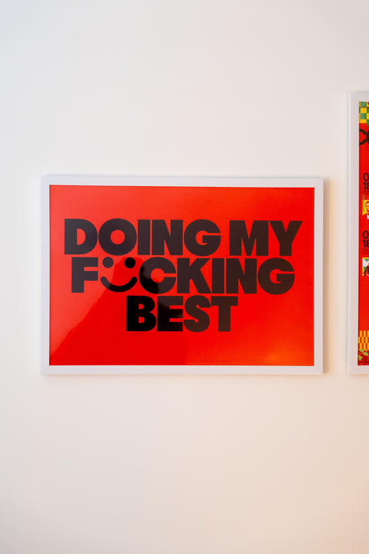 DOING MY F*CKING BEST — Poster (Various Sizes)