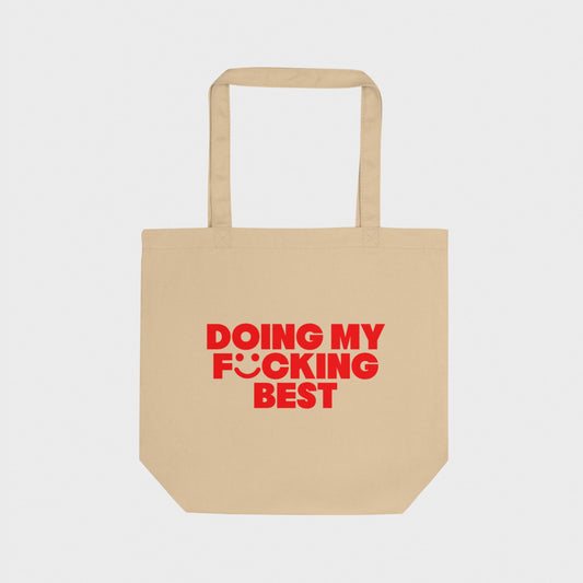 Doing My F*cking Best Tote Bag