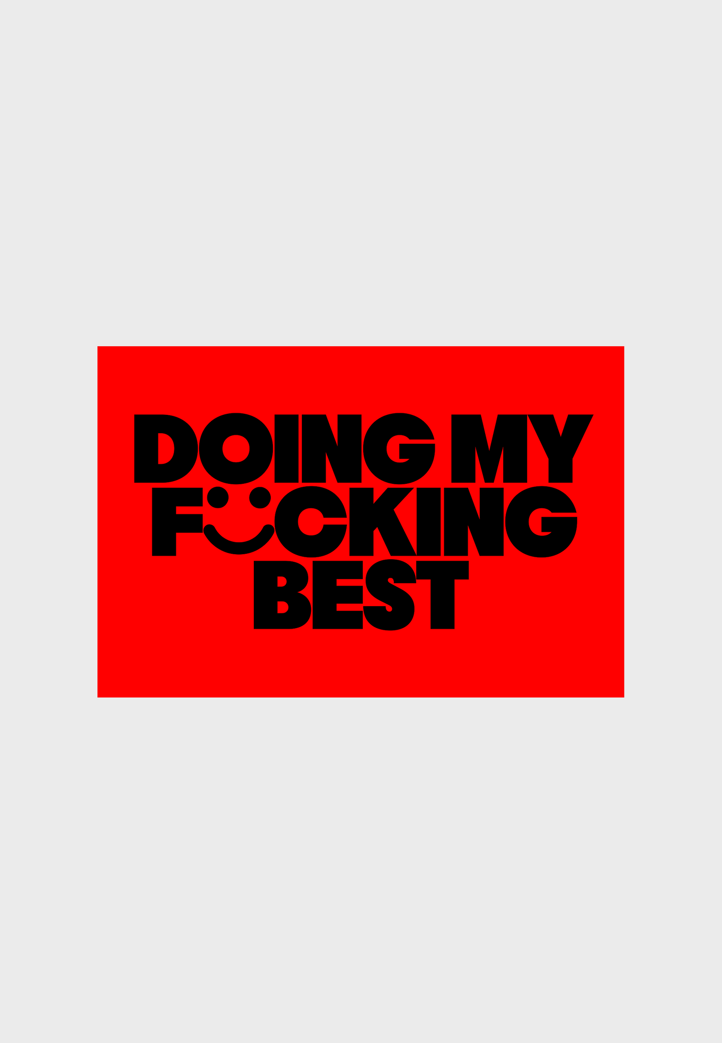 DOING MY F*CKING BEST — Poster (Various Sizes)